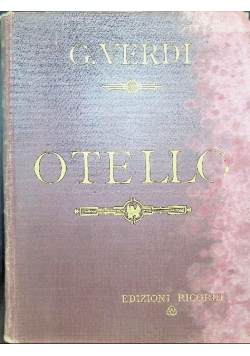 Otello. Dramma Lirico in Quattro Atti. 1887 r.
