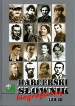 Harcerski Słownik biograficzny Tom III
