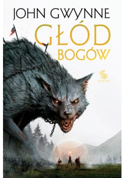 Głód bogów. Trylogia o Krwiozaprzysiężonych. Tom 2