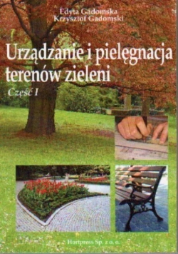 Urządzanie i pielęgnacja terenów zieleni Część 1