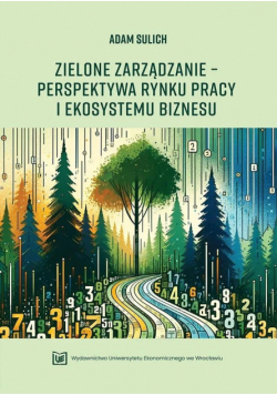 Zielone zarządzanie - perpektywa rynku pracy...