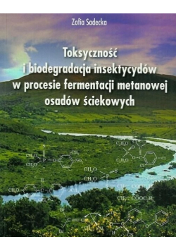 Toksyczność i biodegradacja insektycydów w procesie fermentacji metanowej