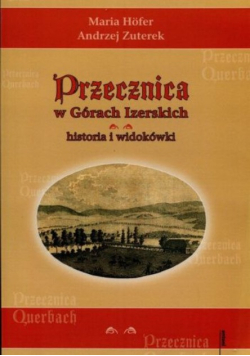 Przecznica w Górach Izerskich. Historia i widokówki