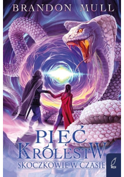 Pięć królestw Tom 5 Skoczkowie w czasie