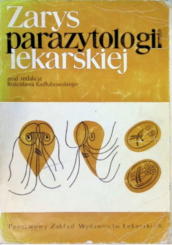 Zarys parazytologii lekarskiej