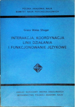 Interakcja, koordynacja linii działania i funkcjonowanie językowe