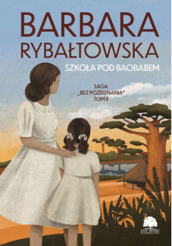 Bez pożegnania Tom 2 Szkoła pod baobabem