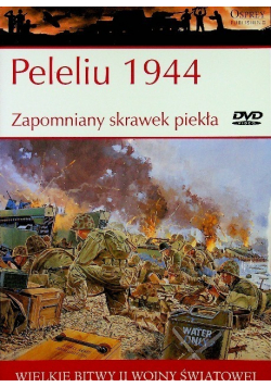 Wielkie  bitwy II Wojny Światowej  Peleliu 1944 zapomniany skrawek piekła
