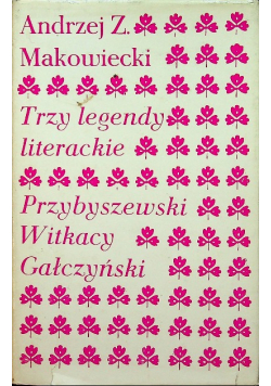 Trzy legendy literackie