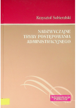 Nadzwyczajne tryby postępowania administracyjnego
