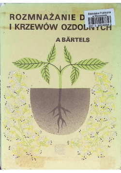 Rozmnażanie drzew i krzewów ozdobnych