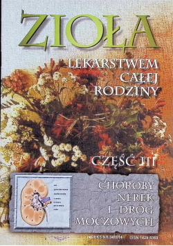 Zioła. Lekarstwo dla całej Rodziny Część III