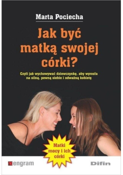 Jak być matką swojej córki?