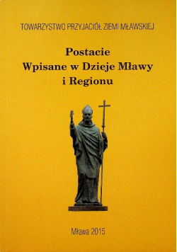 Postacie Wpisane w Dzieje Mławy i Regionu