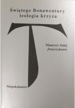 Świętego Bonawentury teologia krzyża