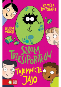 Szkoła Trzęsiportków Tajemnicze jajo