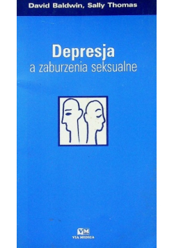 Depresja a zaburzenia seksualne