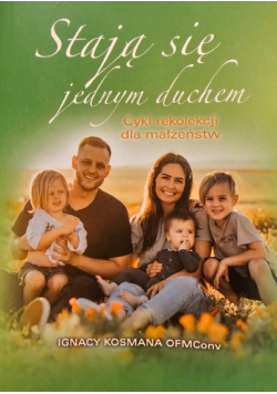 Stają się jednym duchem