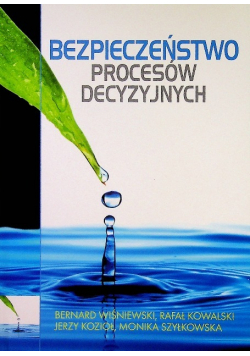 Bezpieczeństwo procesów decyzyjnych