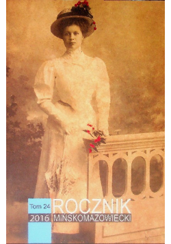 Rocznik MIńskomazowiecki Tom 24 2016 r.