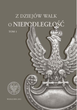 Z dziejów walk o niepodległość Tom 1