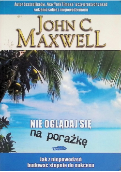 Nie oglądaj się na porażkę