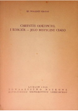Chrystus Odkupiciel I Kościół jego mistyczne ciało