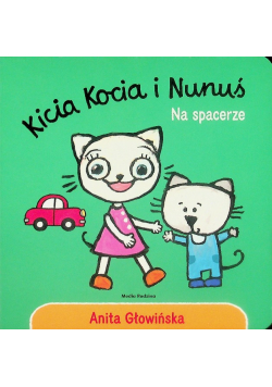 Kicia Kocia i Nunuś. Na spacerze