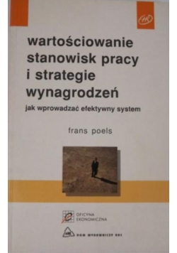 Wartościowanie stanowisk pracy i strategie wynagrodzeń