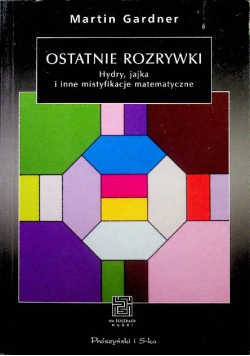 Ostanie rozrywki Hydry jajka i inne mistyfikacje matematyczne