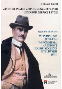 Zygmunt Plater z Białaczowa ( 1870 - 1934 )