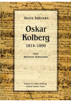 Oskar Kolberg 1814 - 1890