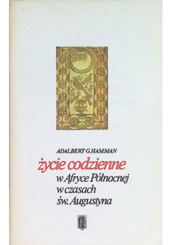 Życie codzienne w Afryce Północnej w czasach św Augustyna