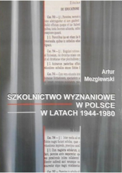 Szkolnictwo wyznaniowe w Polsce w latach 1944-1980
