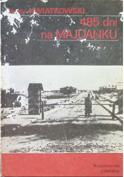 485 dni na Majdanku