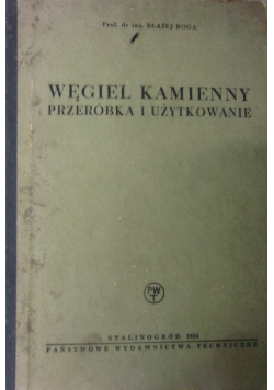 Węgiel kamienny przeróbka i użytkowanie