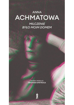 Milczenie było moim domem
