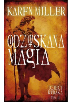 Dzieci rybaka Tom II Odzyskana magia
