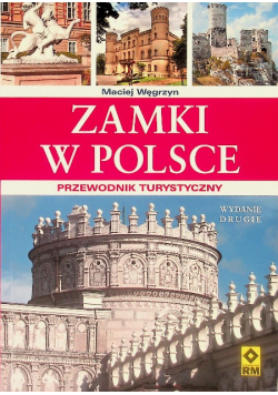 Zamki w Polsce Przewodnik turystyczny