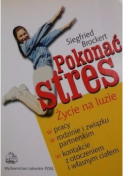 Pokonać stres Życie na luzie