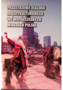 Przestrzeganie dialogu międzykulturowego we współczesnych miastach Polski