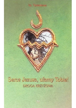 Serce Jezusa ufamy Tobie Droga krzyżowa