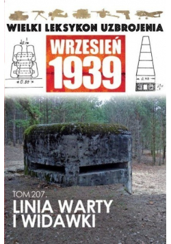 Wielki Leksykon Uzbrojenia wrzesień 1939 Tom 207  Linia warty i widawki