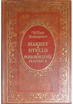 Shaskespire makbet otello poskromienie złośnicy