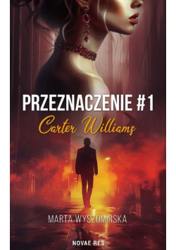 Przeznaczenie Tom 1 Carter Williams