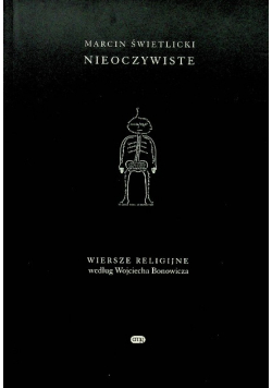 NIeoczywiste Wiersze religijne według Wojciecha Bonowicza