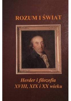 Rozum i świat Herder i filozofia XVIII XIX i XX wieku