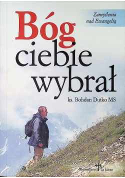 Bóg Ciebie wybrał