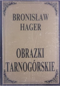 Obrazki tarnogórskie
