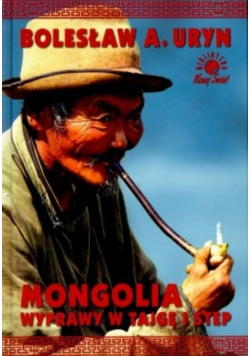 Mongolia wyprawy w Tajgę i Step